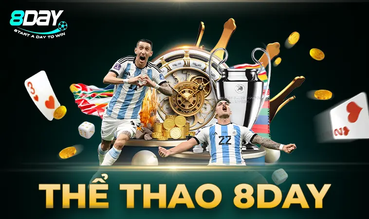 Sảnh thể thao 8DAY an toàn, uy tín để tham gia cá cược